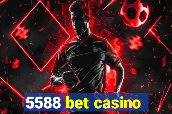 5588 bet casino